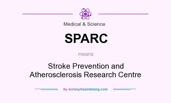 What does SPARC mean? It stands for Stroke Prevention and Atherosclerosis Research Centre
