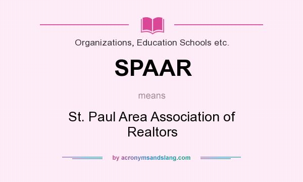 What does SPAAR mean? It stands for St. Paul Area Association of Realtors