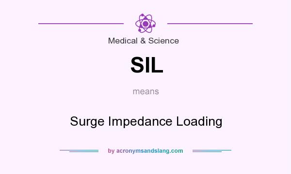 What does SIL mean? It stands for Surge Impedance Loading