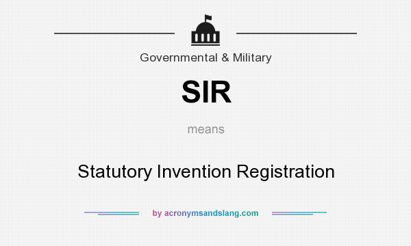 What does SIR mean? It stands for Statutory Invention Registration