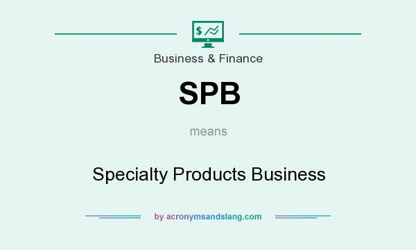 What does SPB mean? It stands for Specialty Products Business