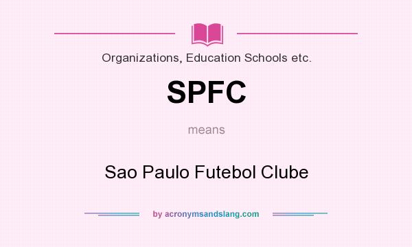 What does SPFC mean? It stands for Sao Paulo Futebol Clube