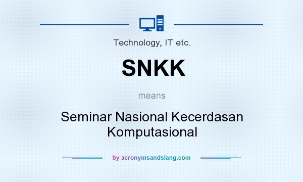 What does SNKK mean? It stands for Seminar Nasional Kecerdasan Komputasional