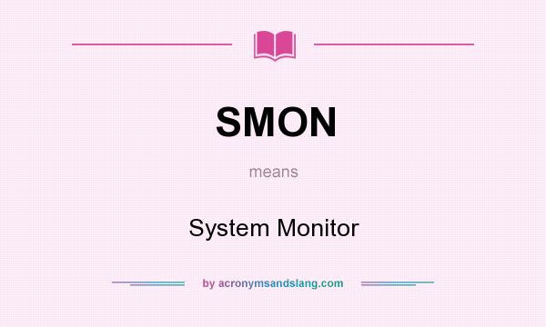 What does SMON mean? It stands for System Monitor