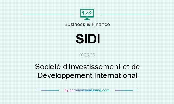 What does SIDI mean? It stands for Société d`Investissement et de Développement International