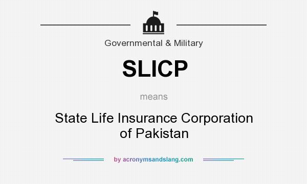 What does SLICP mean? It stands for State Life Insurance Corporation of Pakistan
