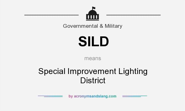 What does SILD mean? It stands for Special Improvement Lighting District