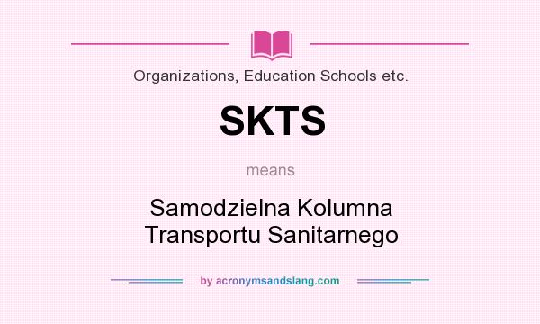 What does SKTS mean? It stands for Samodzielna Kolumna Transportu Sanitarnego