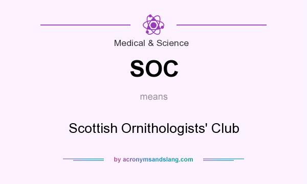 What does SOC mean? It stands for Scottish Ornithologists` Club