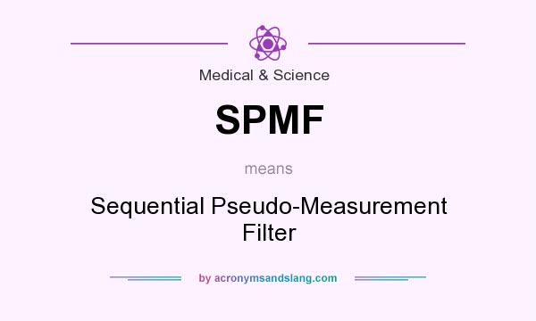 What does SPMF mean? It stands for Sequential Pseudo-Measurement Filter