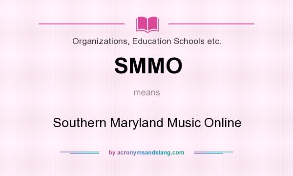 What does SMMO mean? It stands for Southern Maryland Music Online