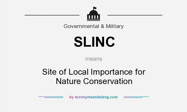 What does SLINC mean? It stands for Site of Local Importance for Nature Conservation