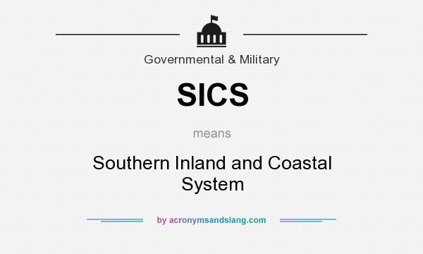What does SICS mean? It stands for Southern Inland and Coastal System