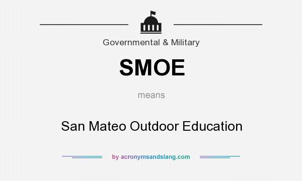What does SMOE mean? It stands for San Mateo Outdoor Education