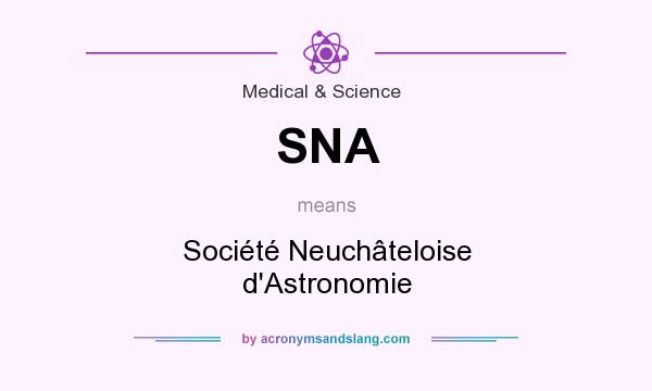 What does SNA mean? It stands for Société Neuchâteloise d`Astronomie