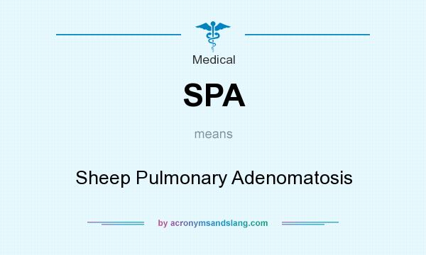What does SPA mean? It stands for Sheep Pulmonary Adenomatosis