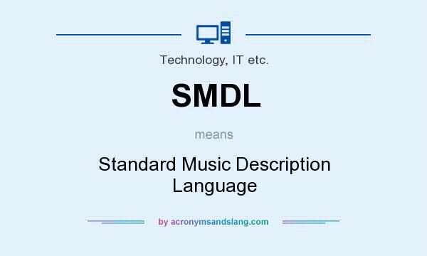 What does SMDL mean? It stands for Standard Music Description Language