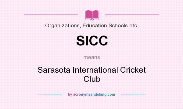 What does SICC mean? It stands for Sarasota International Cricket Club