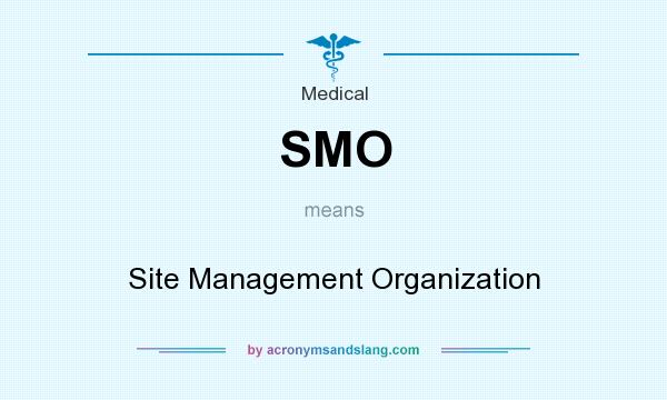 What does SMO mean? It stands for Site Management Organization