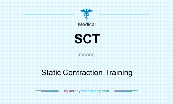 What does SCT mean? It stands for Static Contraction Training