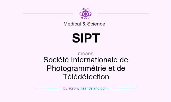 What does SIPT mean? It stands for Société Internationale de Photogrammétrie et de Télédétection