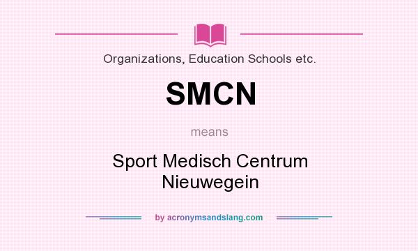 What does SMCN mean? It stands for Sport Medisch Centrum Nieuwegein