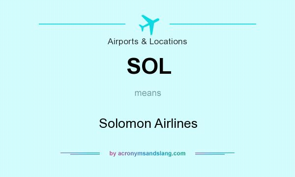 What does SOL mean? It stands for Solomon Airlines