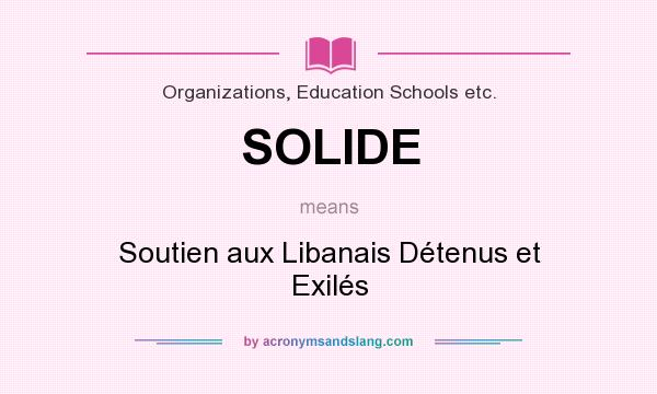 What does SOLIDE mean? It stands for Soutien aux Libanais Détenus et Exilés