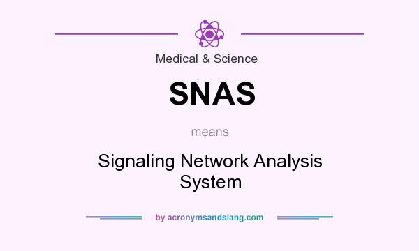 What does SNAS mean? It stands for Signaling Network Analysis System