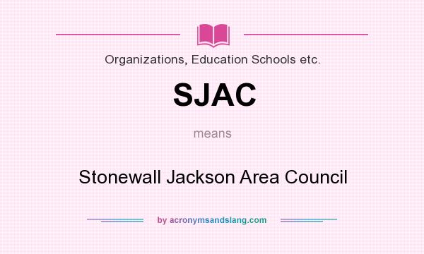 What does SJAC mean? It stands for Stonewall Jackson Area Council