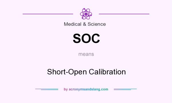 What does SOC mean? It stands for Short-Open Calibration