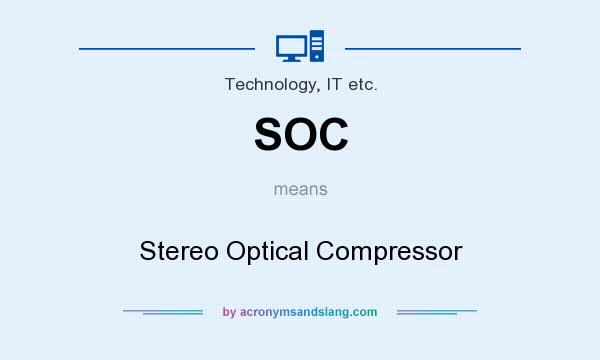 What does SOC mean? It stands for Stereo Optical Compressor