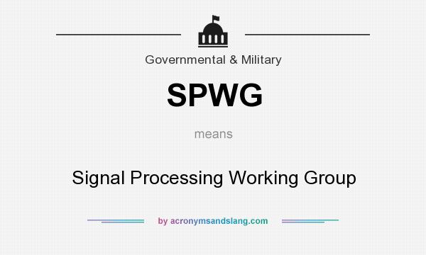 What does SPWG mean? It stands for Signal Processing Working Group