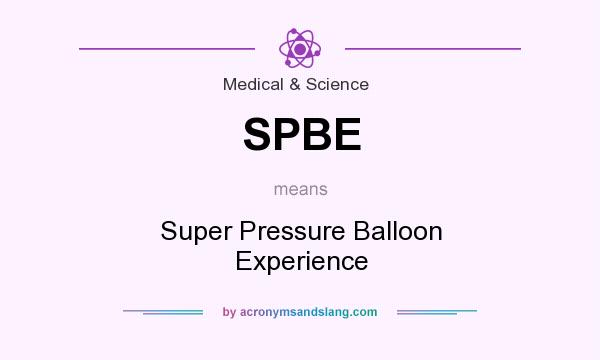 What does SPBE mean? It stands for Super Pressure Balloon Experience