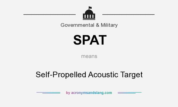 What does SPAT mean? It stands for Self-Propelled Acoustic Target