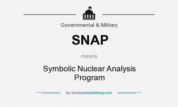 What does SNAP mean? It stands for Symbolic Nuclear Analysis Program