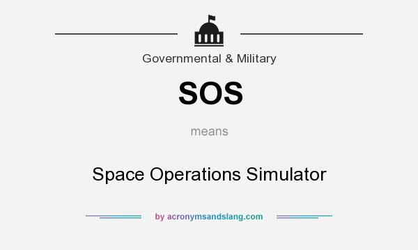What does SOS mean? It stands for Space Operations Simulator