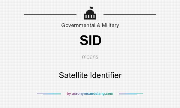 What does SID mean? It stands for Satellite Identifier