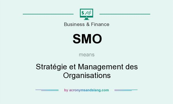 What does SMO mean? It stands for Stratégie et Management des Organisations