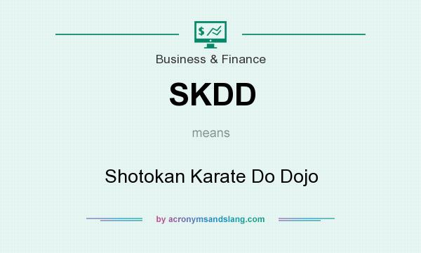 What does SKDD mean? It stands for Shotokan Karate Do Dojo