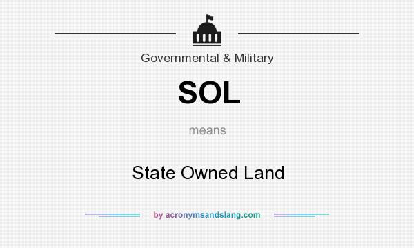 What does SOL mean? It stands for State Owned Land