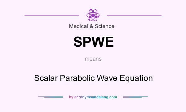 What does SPWE mean? It stands for Scalar Parabolic Wave Equation