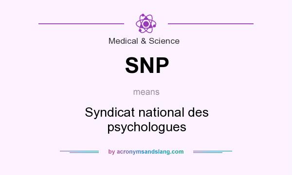 What does SNP mean? It stands for Syndicat national des psychologues