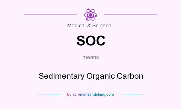 What does SOC mean? It stands for Sedimentary Organic Carbon