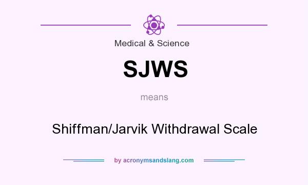 What does SJWS mean? It stands for Shiffman/Jarvik Withdrawal Scale