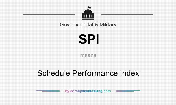 What does SPI mean? It stands for Schedule Performance Index