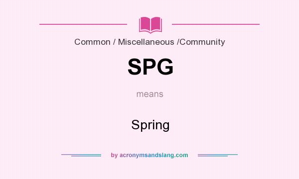 What does SPG mean? It stands for Spring