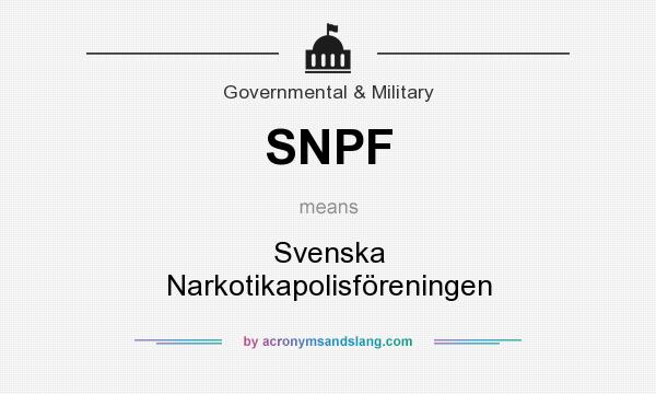 What does SNPF mean? It stands for Svenska Narkotikapolisföreningen