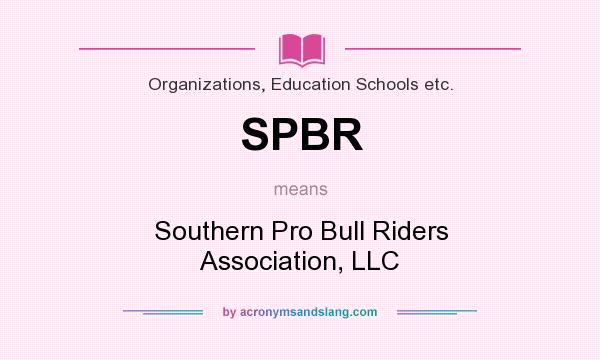 What does SPBR mean? It stands for Southern Pro Bull Riders Association, LLC