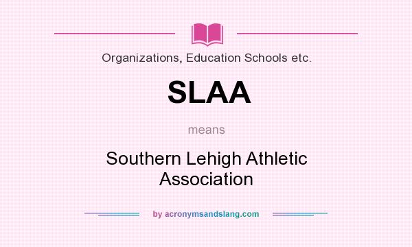 What does SLAA mean? It stands for Southern Lehigh Athletic Association